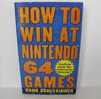 How To Win At Nintendo 64 Games by Hank Schlesinger